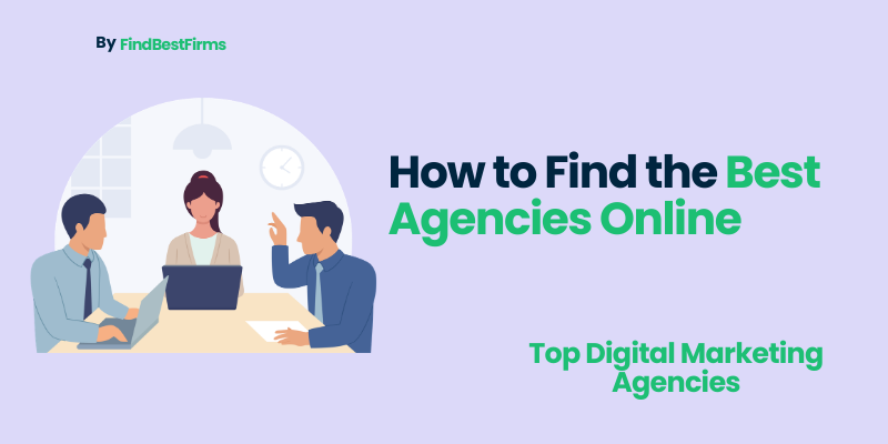 How to Find the Best Agencies Online